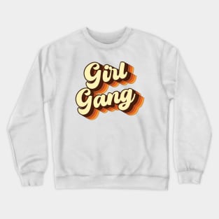 Retro Vintage 70s Groovy Girl Gang Crewneck Sweatshirt